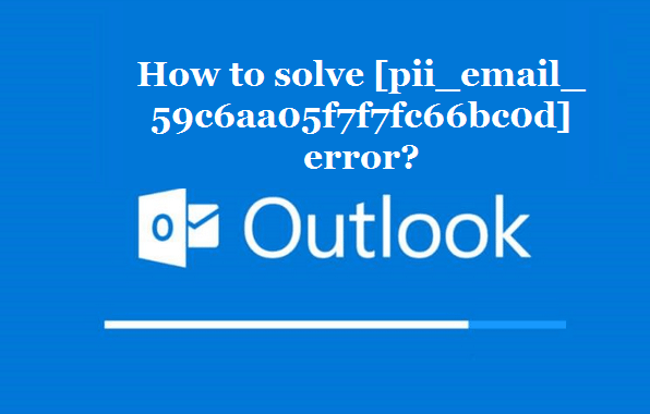 [pii_email_59c6aa05f7f7fc66bc0d]